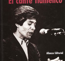 Ángel Alvárez Caballero -  El cante flamenco