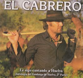 Cabrero -  Le sigo cantando a Huelva. Antologia del Fandango de Huelva.