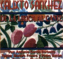 Calixto Sánchez -  De la lirica al cante