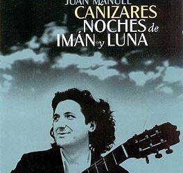 Juan Manuel Cañizares -  Noches de Imán y Luna