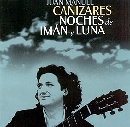 Juan Manuel Cañizares –  Noches de Imán y Luna