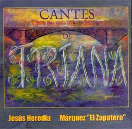 Jesús Heredia & Márquez el Zapatero –  Cantes de Triana.