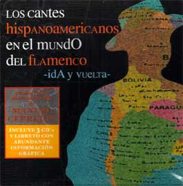 Varios –  Los cantes hispanoamericanos en el mundo del flamenco -ida y vuelta