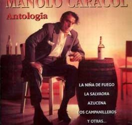 Manolo Caracol -  Antología
