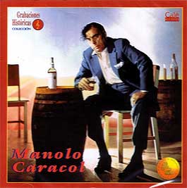 Manolo Caracol –  Grabaciones históricas