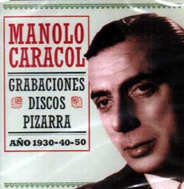Manolo Caracol –  Grabaciones discos pizarra. Año 1930-40-50
