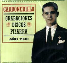 Carbonerillo -  Grabaciones discos pizarra - 1930