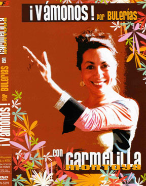 Carmelilla Montoya –  ¡Vámonos! por Bulerías con Carmelilla Montoya