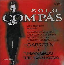 Sólo Compás –  Garrotín y Tangos de Málaga. 2 CD