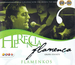 Herencia Flamenca –  Flamenkos. grupo Sonikete