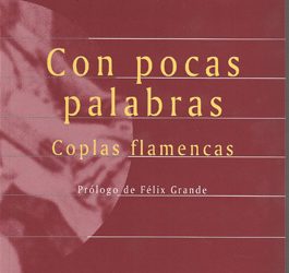 José Cenizo Jiménez -  Con pocas palabras. Coplas flamencas.