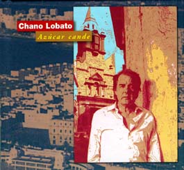 Chano Lobato –  Azúcar Candé. Cd book