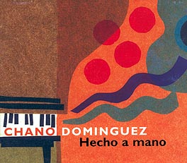 Chano Domínguez –  Hecho a mano