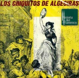 Los Chiquitos de Algeciras - Cante Flamenco Tradicional (Historia del Flamenco)