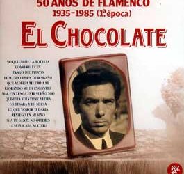 Chocolate -  50 años de Flamenco. 1935-1985 (1ª época). v. 10