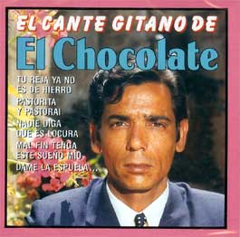 Chocolate –  El Cante Gitano de El Chocolate