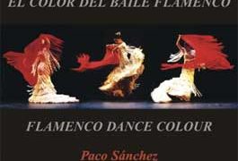 Paco Sánchez -  El Color del baile Flamenco.