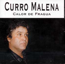 Curro Malena -  Calor de Fragua