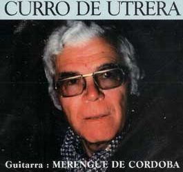 Curro de Utrera -  Curro de Utrera. Guitarra. Merengue de Córdoba