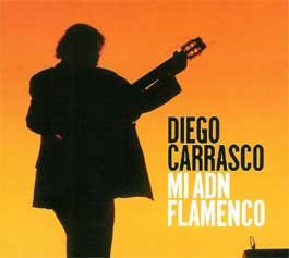 Diego Carrasco -  Mi ADN Flamenco