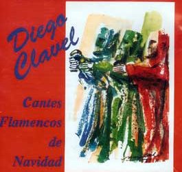 Diego Clavel -  Cantes Flamencos de Navidad