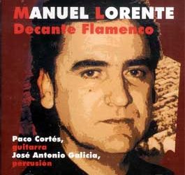 Manuel Lorente -  Decante Flamenco.