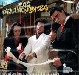 Los Delinqüentes -  Arquitectura del aire en la calle