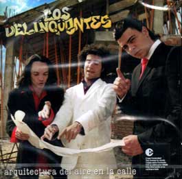 Los Delinqüentes –  Arquitectura del aire en la calle