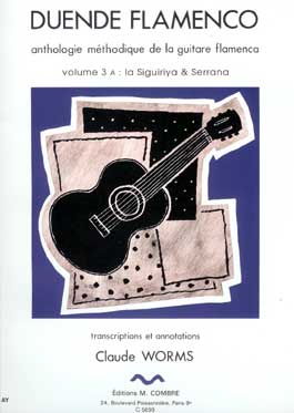Claude Worms –  Duende Flamenco. V. 3a: La Siguirya & Serrana