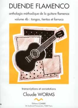 Claude Worms –  Duende Flamenco. V. 4b: Tangos, tientos et farruca