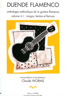Claude Worms –  Duende Flamenco. V. 4c: Tangos, tientos et farruca