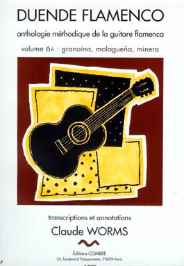 Claude Worms –  Duende Flamenco. V. 6a: granaína, malagueña, minera