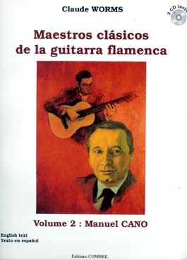 Claude Worms –  Maestros clásicos de la gui. flamenca. V.2: Manuel Cano+ 2CD