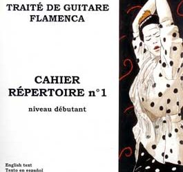 Oscar Herrero & Claude Worms -  Traité de guitare flamenca. Cahier Répertoire nº 1.
