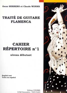 Oscar Herrero & Claude Worms –  Traité de guitare flamenca. Cahier Répertoire nº 1.