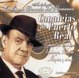 Canalejas de Puerto Real -  La Época dorada del Flamenco. vol. 41