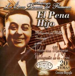 El Pena Hijo - Antología - La Epoca Dorada del Flamenco Vol 13