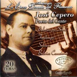 José Cepero –  Antología – La Epoca Dorada del Flamenco Vol 16