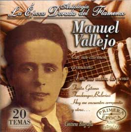 Manuel Vallejo –  Antología – La Epoca Dorada del Flamenco Vol 3
