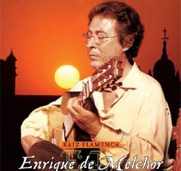 Enrique de Melchor -  Raiz flamenca