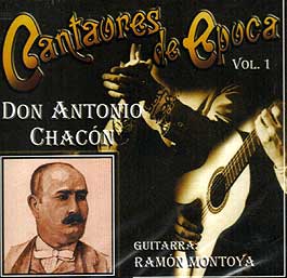 Don Antonio Chacón –  Cantaores de época. Vol. 1