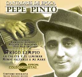 Pepe Pinto -  Cantaores de Época. Vol 5