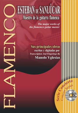 Estebán de Sanlúcar -  MAESTRO DE LA GUITARRA FLAMENCA SUS PRINCIPALES OBRAS.+CD.