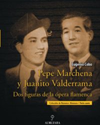 Eugenio Cobo -  Pepe Marchena y Juanito Valderrama  -Las vidas paralelas de
