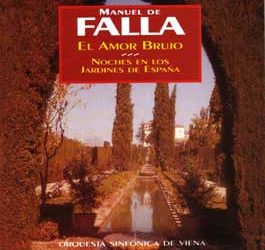 Manuel de Falla -  El Amor Brujo - Noches en los Jardines de España