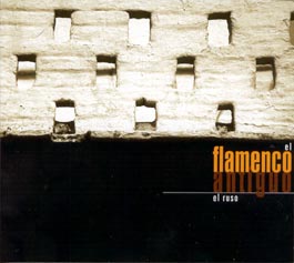 El Ruso –  El Flamenco Antiguo (el ruso)