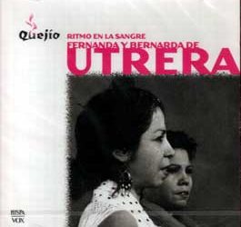 Fernanda y Bernarda de UTRERA -  Ritmo en la Sangre. Quejío.