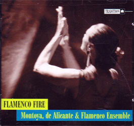 Montoya, de Alicante & Flamenco Ensemble –  FLAMENCO FIRE