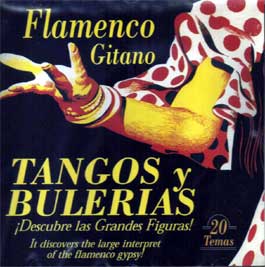 VV.AA. –  Flamenco Gitano. TANGOS Y BULERIAS. Grandes Figuras. Vol. 1