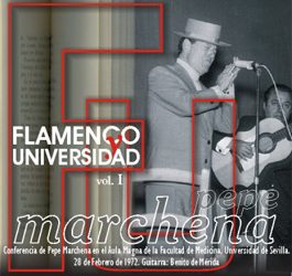 Pepe Marchena -  Flamenco y Universidad vol. I